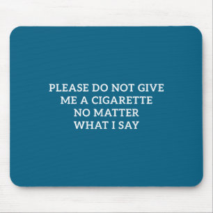 Mousepad Por favor não dê cigarro não