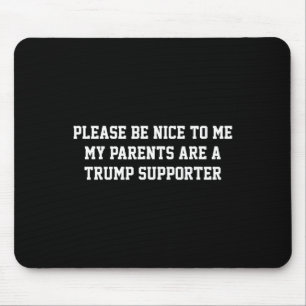 Mousepad Por Favor, Seja Legal Para Mim Meus Pais.