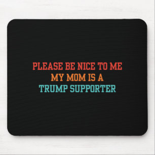 Mousepad Por Favor, Seja Legal Para Mim, Minha Mãe É Uma Ap