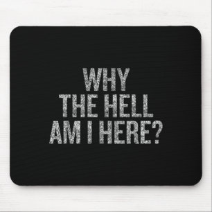 Mousepad Por Que Diabos Estou Aqui