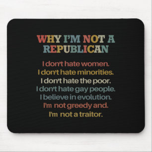Mousepad Por que não sou um republicano Eu não odeio mulher