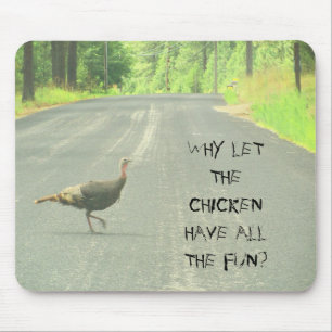 Mousepad Por que o peru cruzou a estrada? Meme