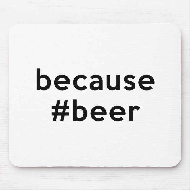 Mousepad Porque Beer (Frente)