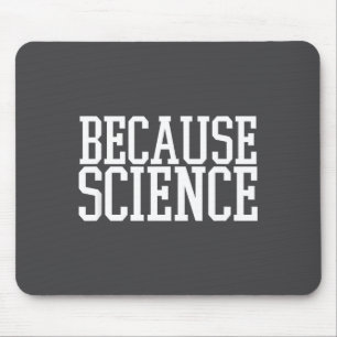 Mousepad Porque Camiseta Masculina E Feminina Dizia Ciência
