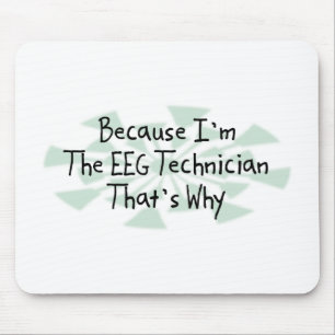 Mousepad Porque eu sou o técnico de EEG
