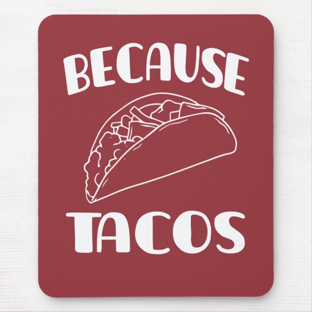 Mousepad Porque os Tacos (Frente)