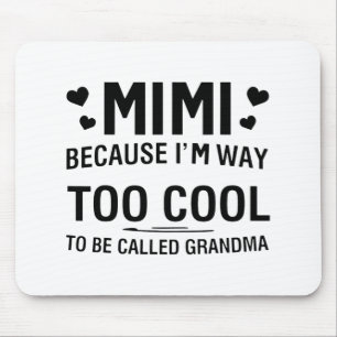 Mousepad Porque sou Legal demais para ser chamada de vovó