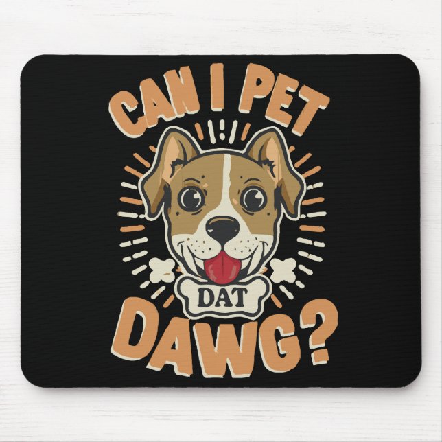 Mousepad Posso Acariciar Esse Cachorro (Frente)