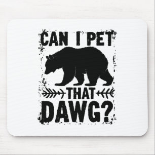 Mousepad Posso Acariciar Esse Cachorro Funny Dawg Bear Meme