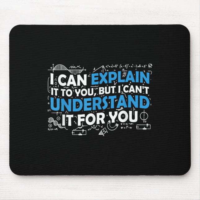 Mousepad Posso Explicar-Te, Mas Não O Entendo. (Frente)