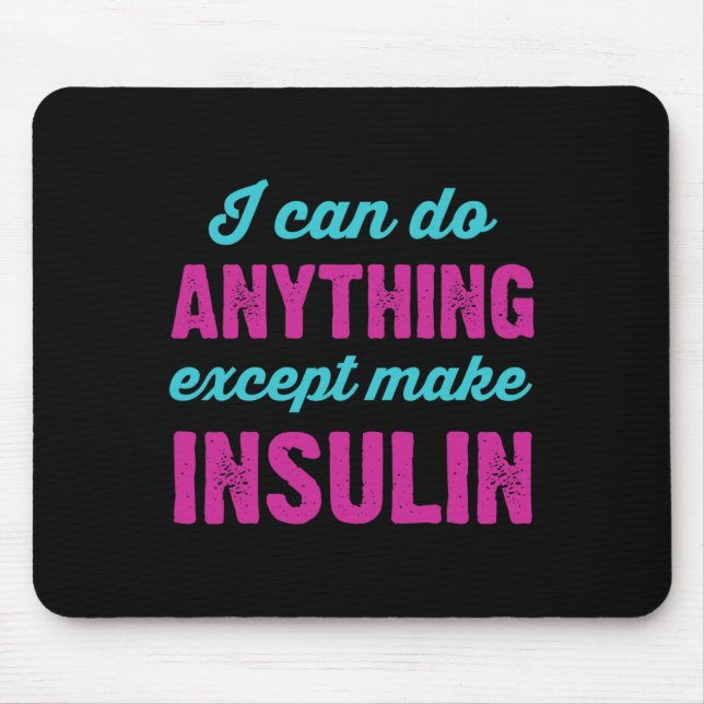 Mousepad Posso Fazer Qualquer Coisa Exceto Fazer Diabetes D (Frente)