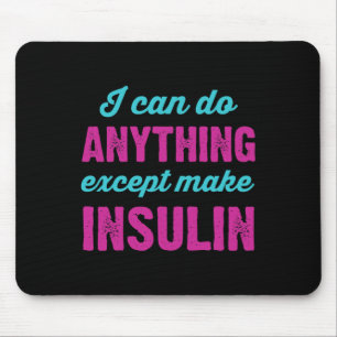 Mousepad Posso Fazer Qualquer Coisa Exceto Fazer Diabetes D