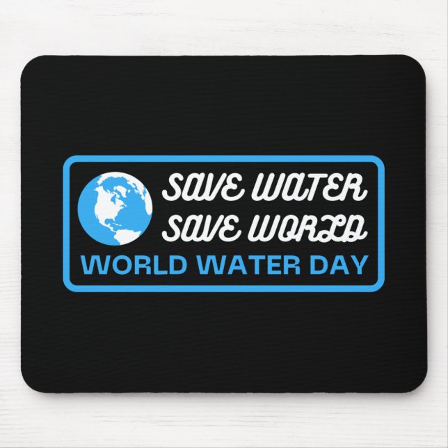Mousepad Poupe água Salve Terra Dia Mundial da Água (Frente)