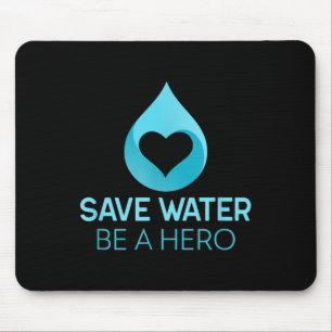 Mousepad Poupe Água - Seja Um Herói. Proteção ambiental
