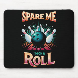 Mousepad Poupe-me Estou em uma Sequência - Boliche