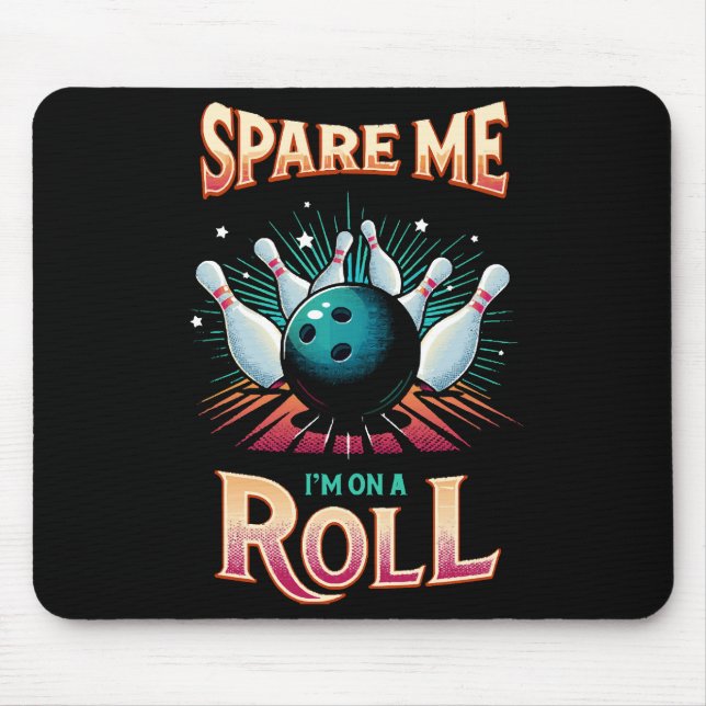 Mousepad Poupe-me Estou em uma Sequência - Boliche (Frente)