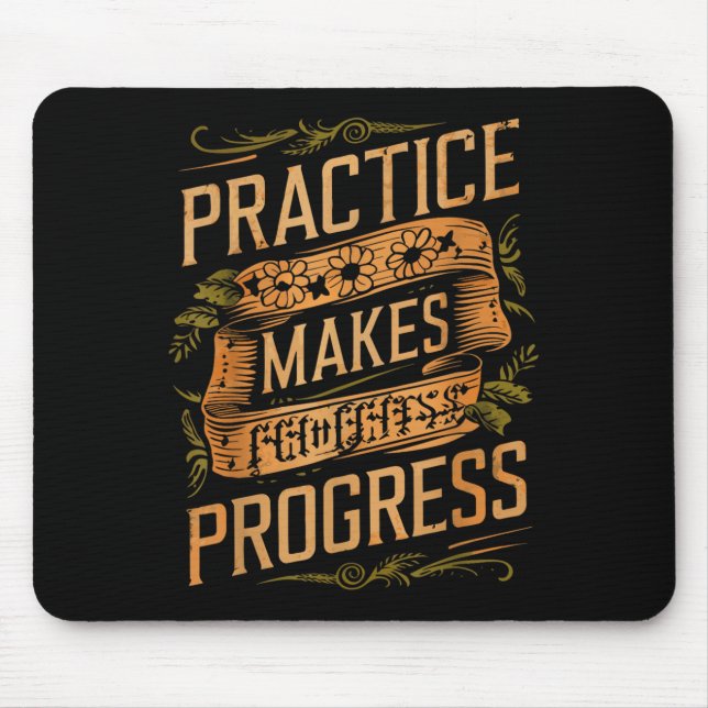 Mousepad Practice Makes Progress Over Perfection Sitive Mot (Frente)