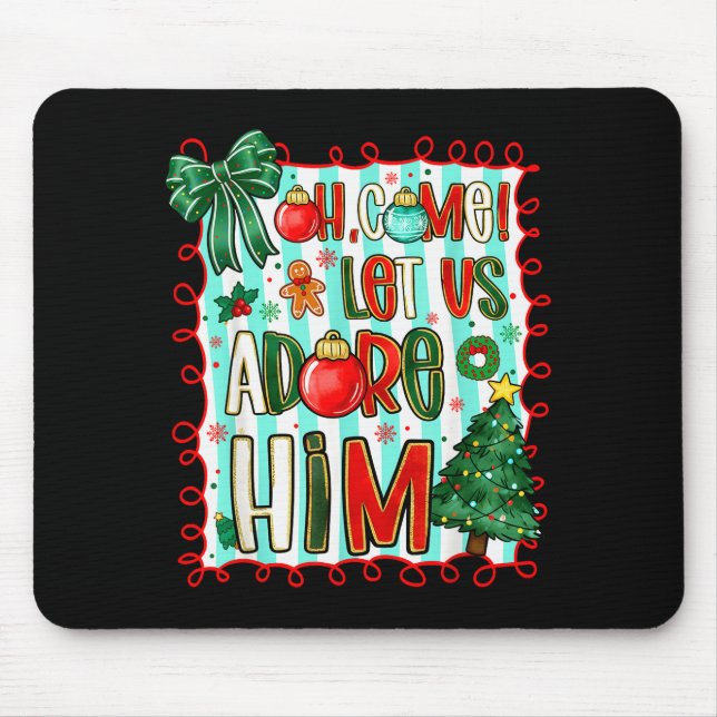 Mousepad Preppy Christian Oh Come Let Us Adore Him Christma (Frente)