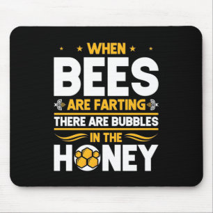 Mousepad Presente de apicultor Quando As Abelhas Estão A