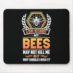Mousepad Presente de apicultor Um Dia Sem As Minhas Abelh