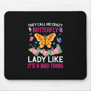 Mousepad Presente de borboleta Chamam-Me Borboleta Louca