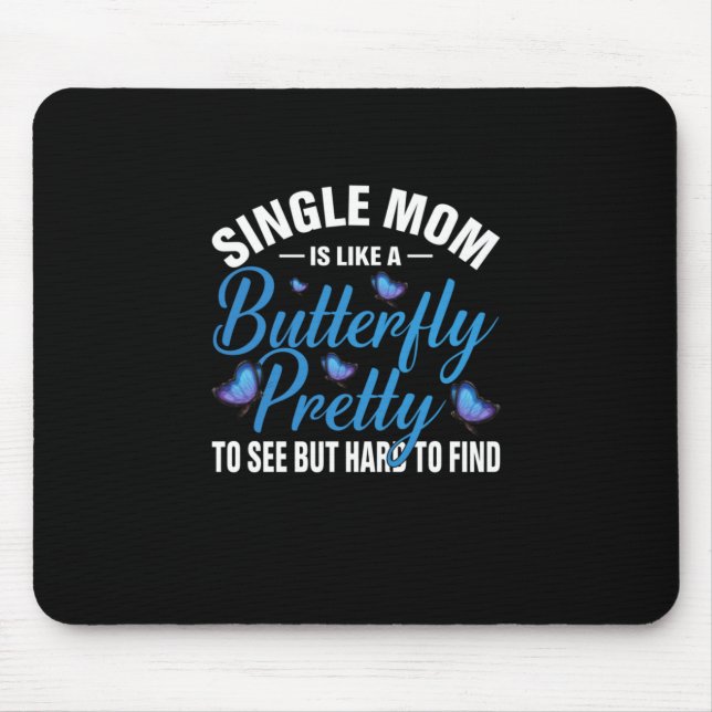 Mousepad Presente de borboleta | Mãe Solteiro É Como Uma Bo (Frente)