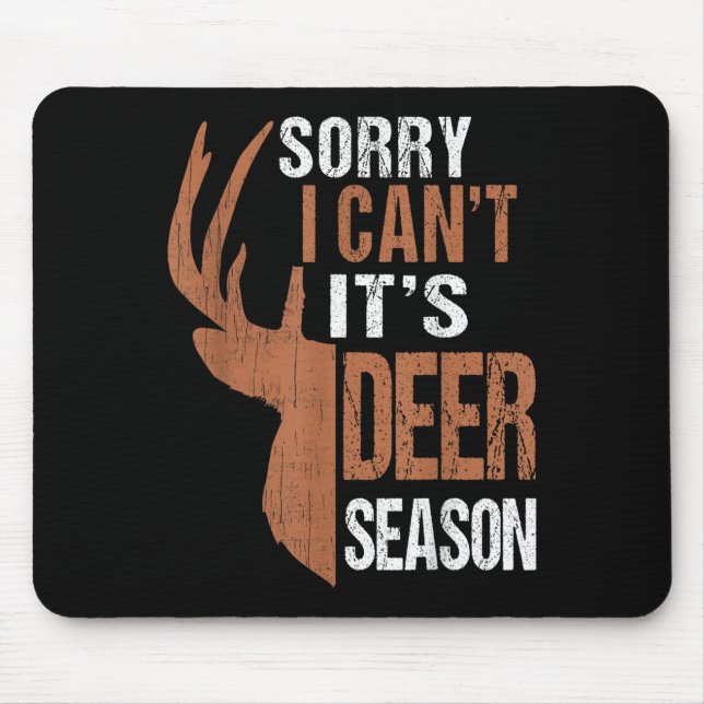 Mousepad Presente De Caça Desculpe Deer Season Funny Hunter (Frente)