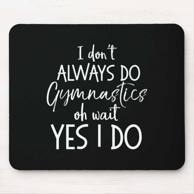 Mousepad Presente de Ginástica Eu Nem Sempre Faço Ginástica (Frente)