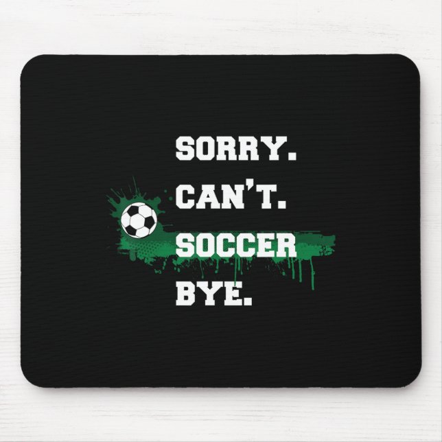 Mousepad Presente de jogador de futebol Desculpe não posso  (Frente)