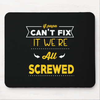 Mousepad Presente de pai se Papa não conseguir consertar