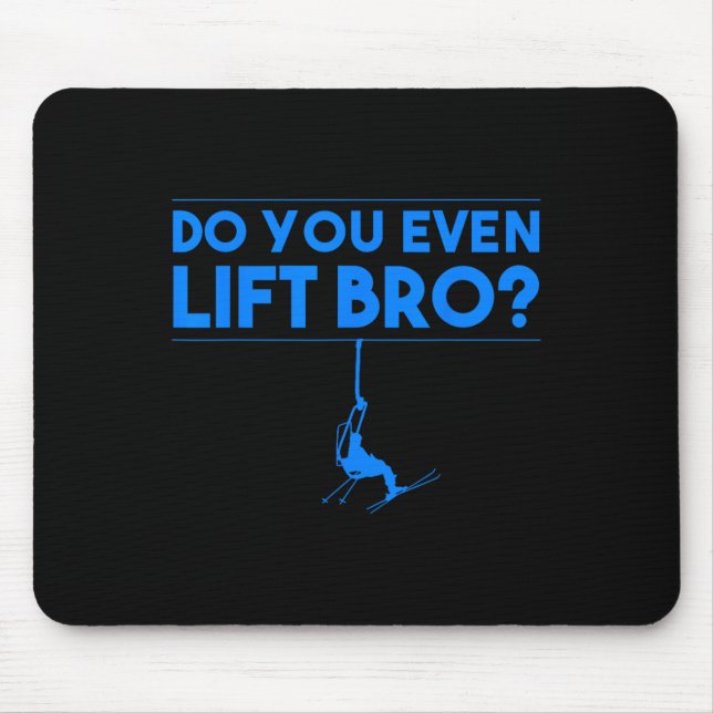 Mousepad Presente Engraçado Você Levanta Mesmo Irmão Amante (Frente)