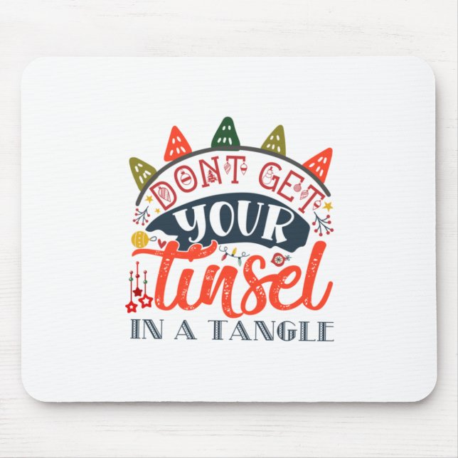 Mousepad Presente Xmas | Não Coloque A Tinela Num Ângulo (Frente)