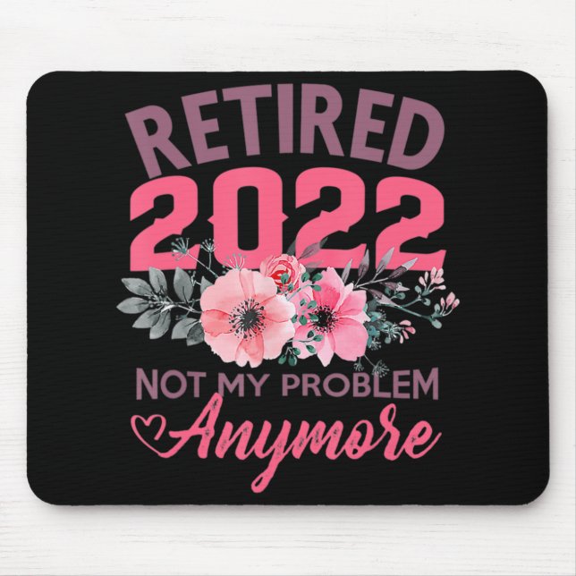 Mousepad Presentes aposentados de 2022 para mulheres 2022 e (Frente)