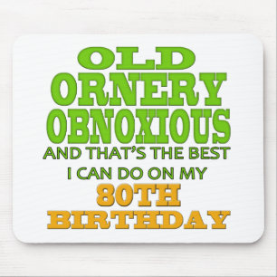 Mousepad Presentes de aniversário obnóxios Ornery velhos 