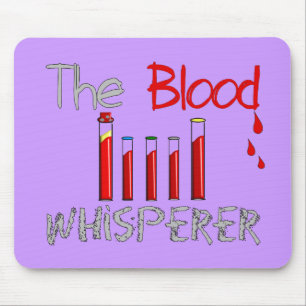 Mousepad Presentes de Phlebotomist "o Whisperer do sangue "