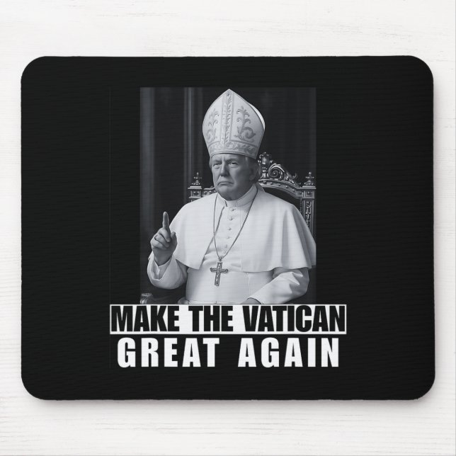 Mousepad Presidente Trump Quer Ser O Próximo Papa Ch (Frente)