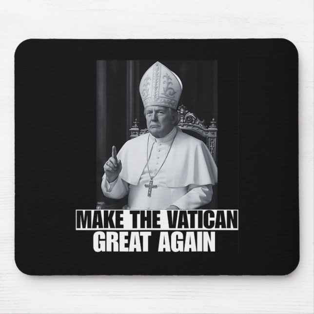 Mousepad Presidente Trump Quer Ser O Próximo Papa Ch (Frente)