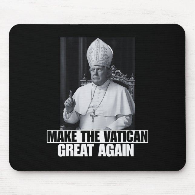 Mousepad Presidente Trump Quer Ser O Próximo Papa Ch (Frente)