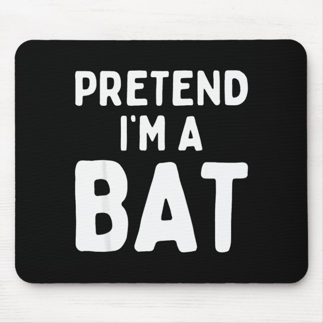 Mousepad Pretend I'm A Bat Funny Lazy Easy Halloween Costum (Frente)