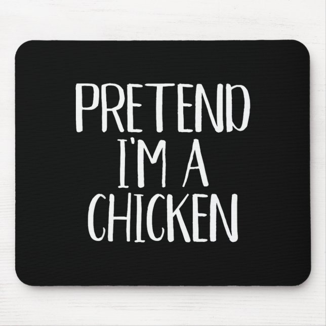 Mousepad Pretend I'm A Chicken Costume Family Funny Hallowe (Frente)