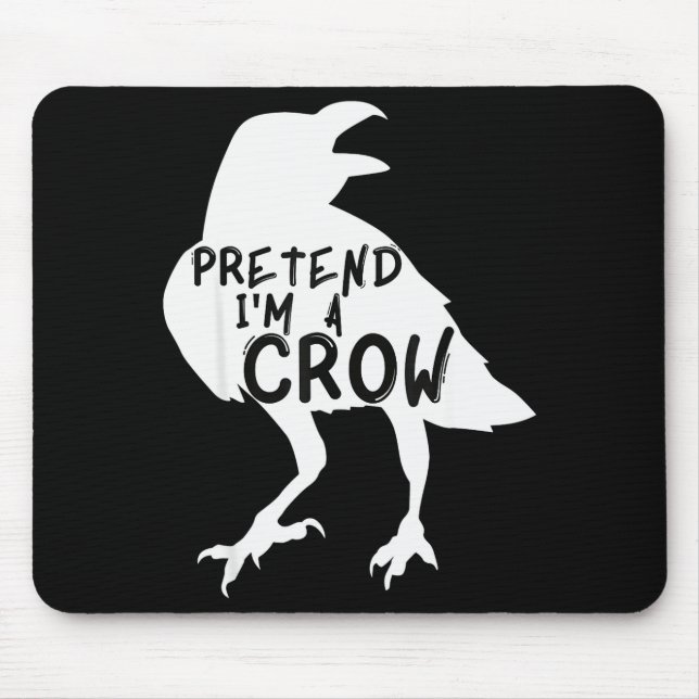 Mousepad Pretend I'm A Crow Funny Lazy Halloween Costume  (Frente)
