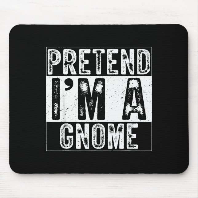 Mousepad Pretend I'm A Gnome Family Women Men Kids Costume  (Frente)