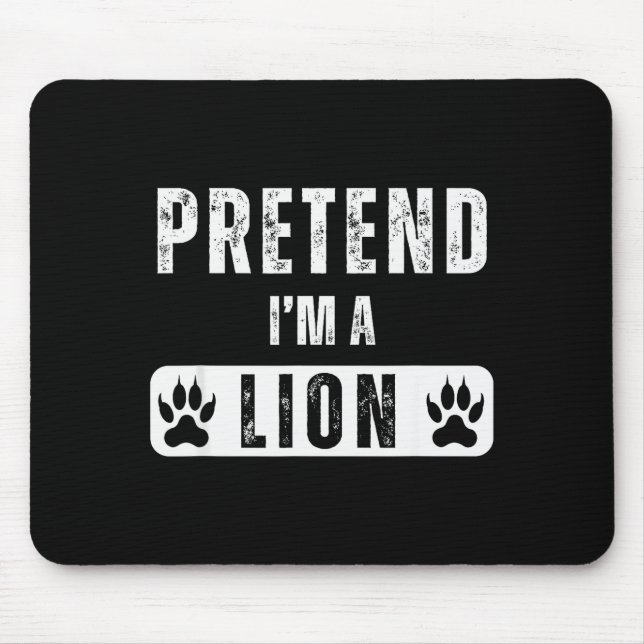 Mousepad Pretend I'm A Lion Lazy Halloween Easy Costume  (Frente)