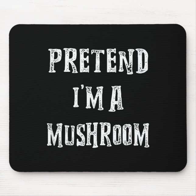 Mousepad Pretend I'm A Mushroom Halloween Costume Couples M (Frente)