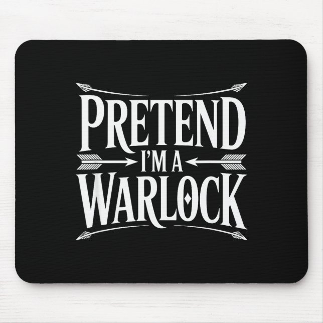 Mousepad Pretend Im A Warlock Fantasy Magic Wizard Roleplay (Frente)