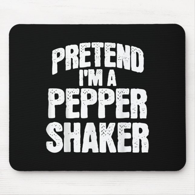 Mousepad Pretend I'm Pepper Shaker Funny Matching Halloween (Frente)