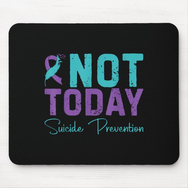 Mousepad Prevenção de Suicídio Não Hoje  (Frente)