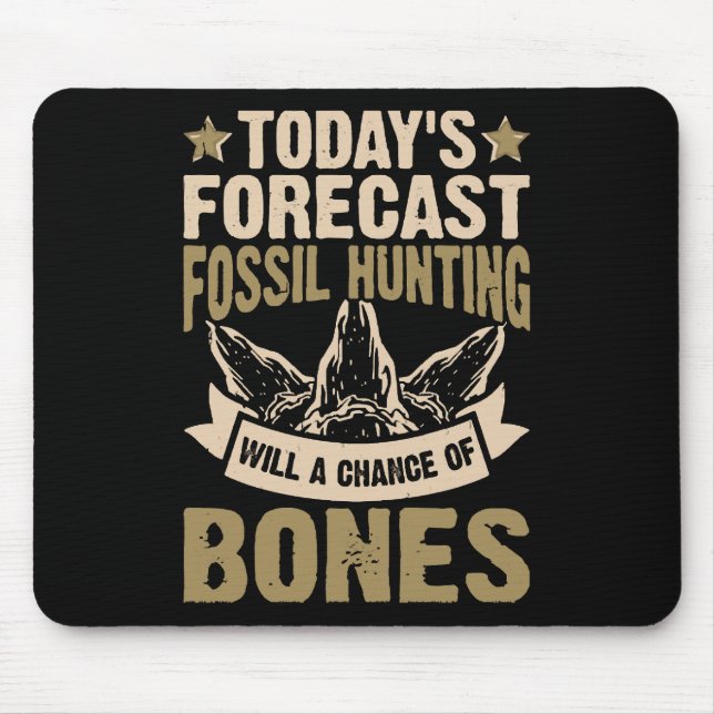 Mousepad Previsão Caça Fóssil Terá Uma Chance De Ossos (Frente)