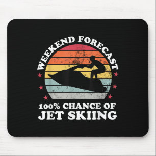 Mousepad Previsão de fim de semana 100% de chance de Jet Sk