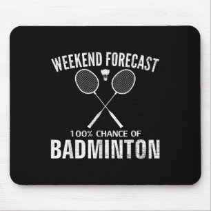 Mousepad Previsão de fim de semana de badminton divertido j